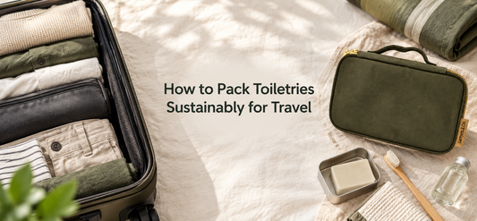 How to Pack Toiletries Sustainably for Travel