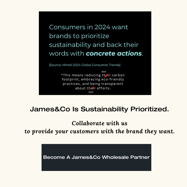 research shows consumers want sustainability priority in 2024 and call-out to retailers to collaborate with James&Co as wholesaler